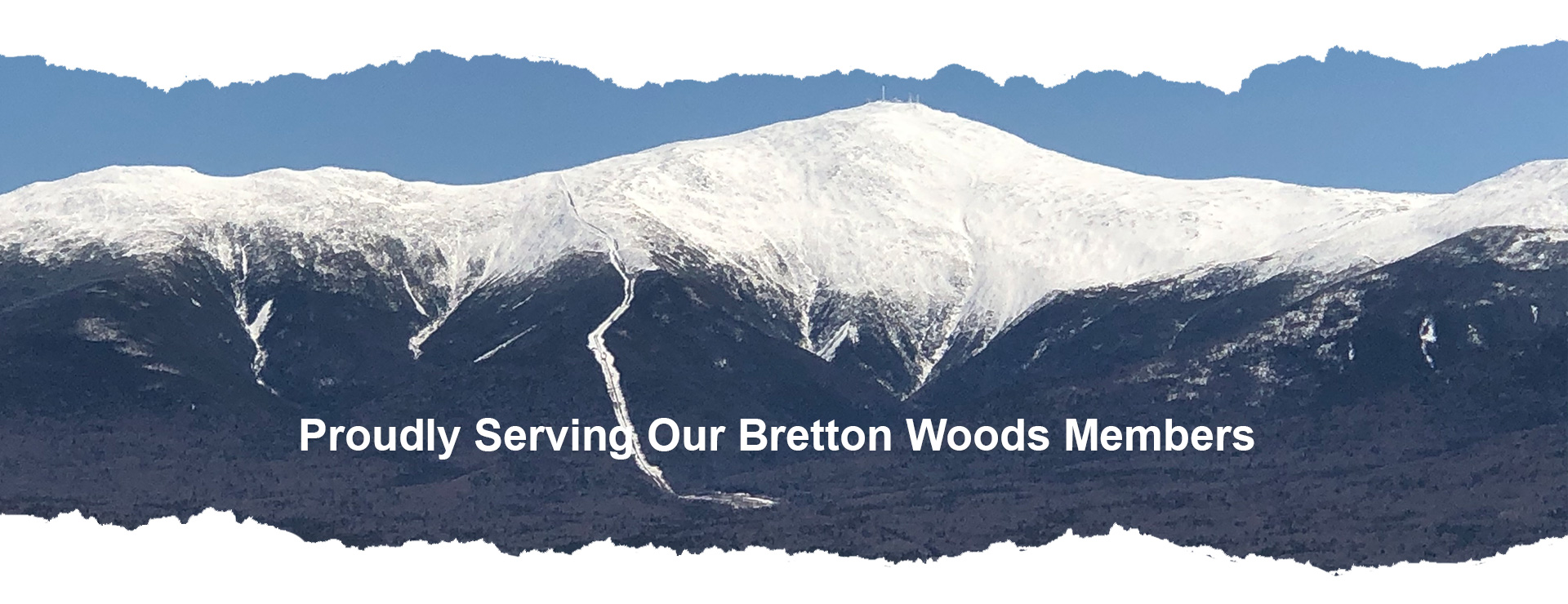 Proudly Serving Our Bretton Woods Members